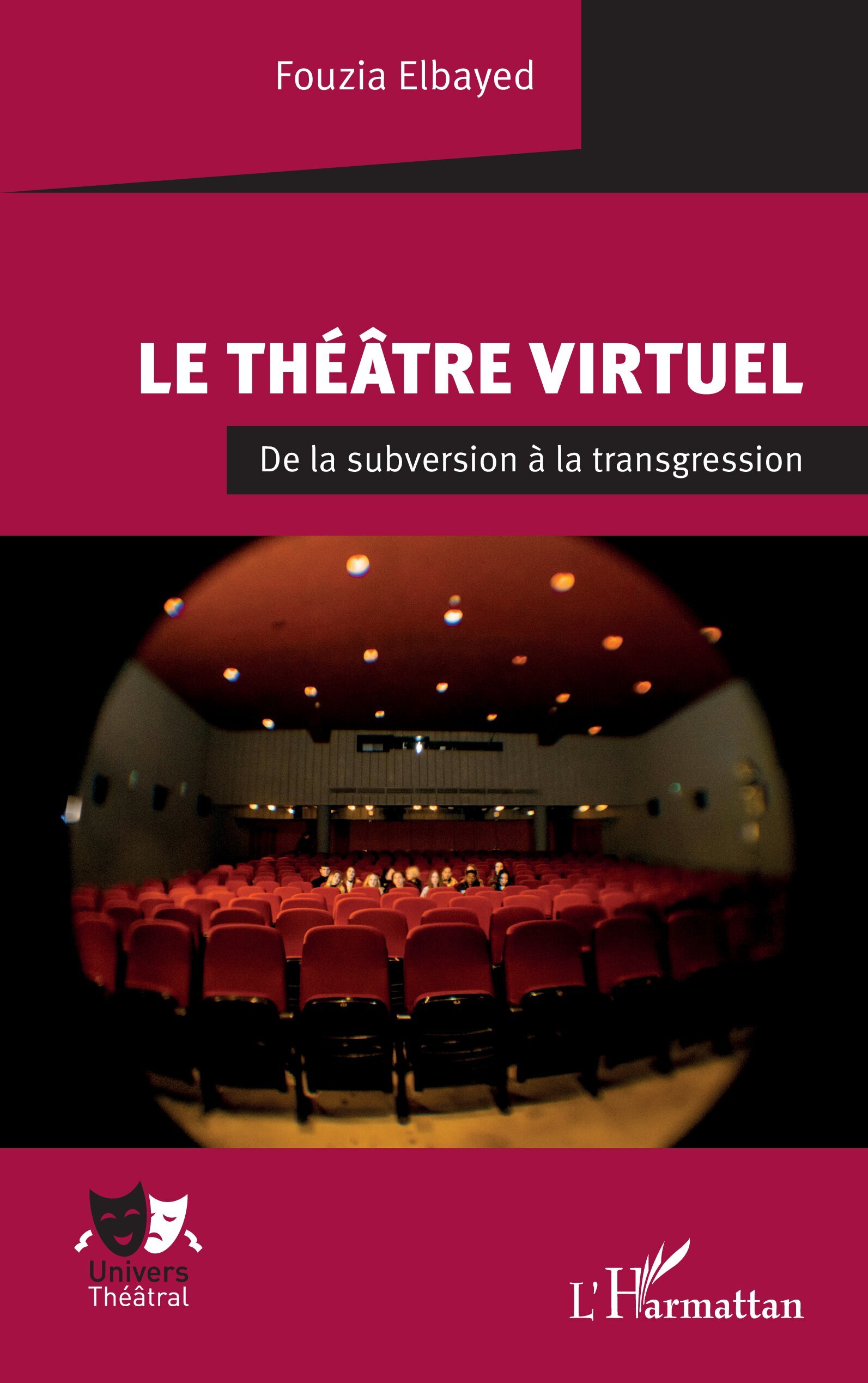 Le théâtre virtuel, De la subversion à la transgression (9782336553580-front-cover)