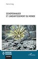 Schopenhauer et l’anéantissement du monde (9782336587394-front-cover)