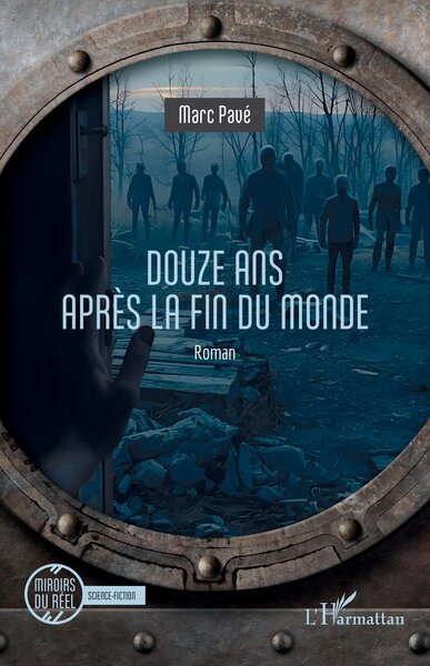 Douze ans après la fin du monde (9782336567853-front-cover)