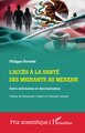 L'accès à la santé des migrants au Mexique, Entre altérisation et discrimination (9782336513881-front-cover)