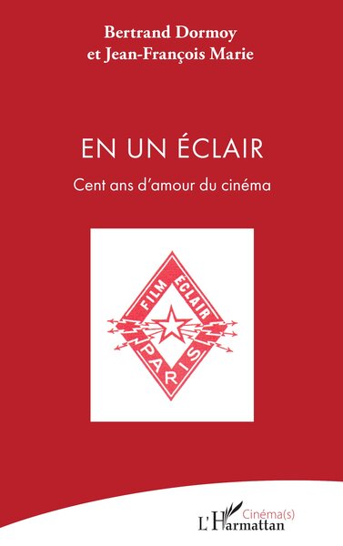 En un Éclair, Cent ans d’amour du cinéma (9782336541921-front-cover)