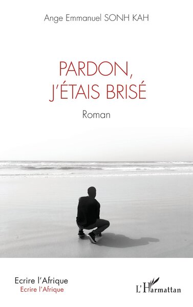 Pardon, j’étais brisé (9782336568720-front-cover)