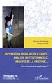 Supervision, régulation d’équipe, analyse institutionnelle et analyse de la pratique…, Une extension de la psychanalyse ? (9782336518718-front-cover)