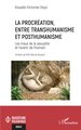 La procréation, entre transhumanisme et posthumanisme, Les maux de la sexualité et l’avenir de l’humain (9782336562476-front-cover)