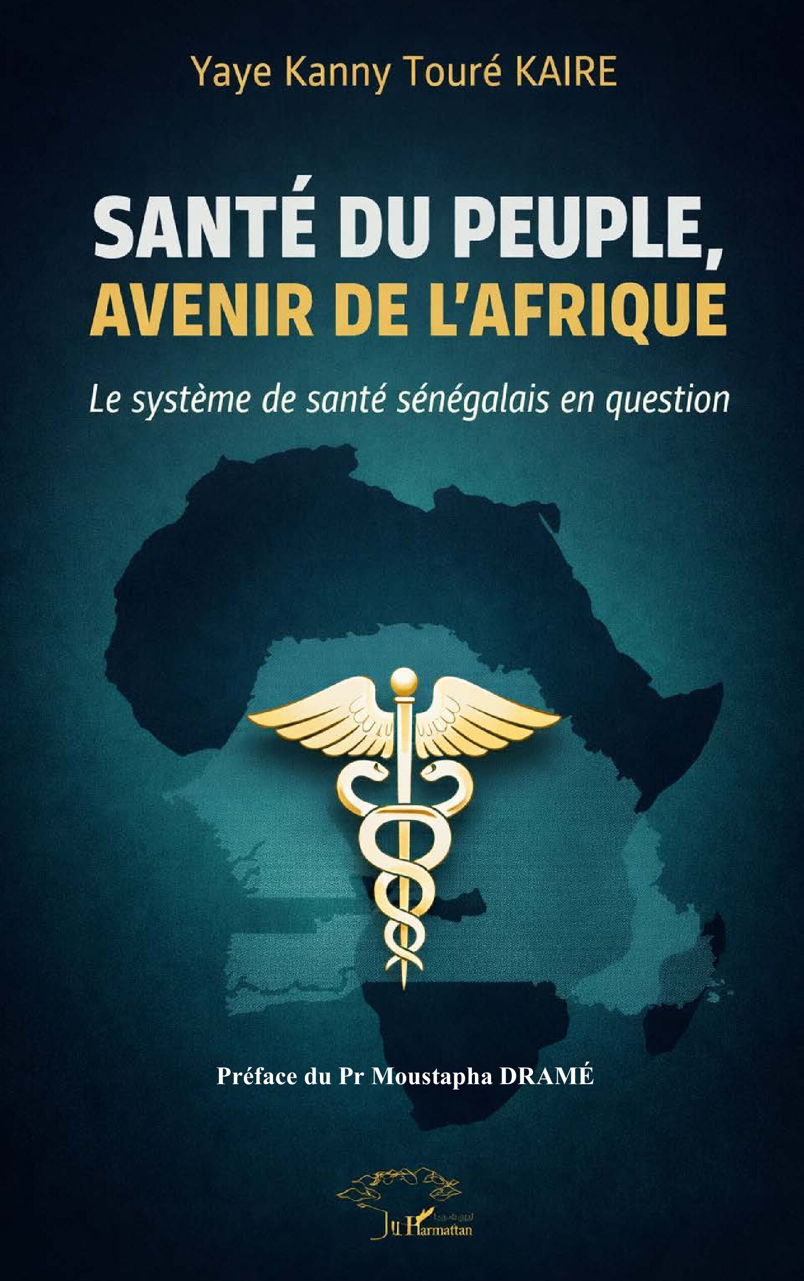Santé du peuple, avenir de l’Afrique, Le système de santé sénégalais en question (9782336595207-front-cover)