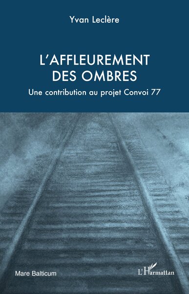 L’affleurement  des ombres, Une contribution au projet Convoi 77 (9782336532219-front-cover)