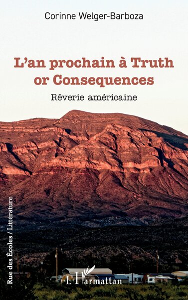 L’an prochain à Truth or Consequences, Rêverie américaine (9782336554549-front-cover)
