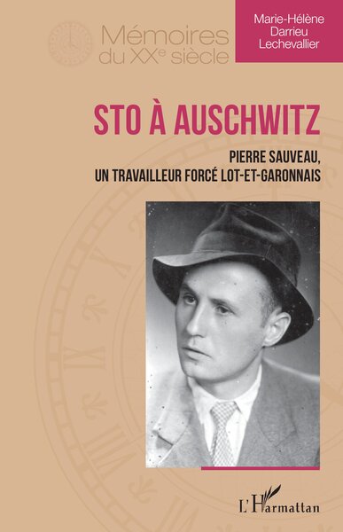 STO à Auschwitz, Pierre Sauveau, un travailleur forcé lot-et-garonnais (9782336558356-front-cover)