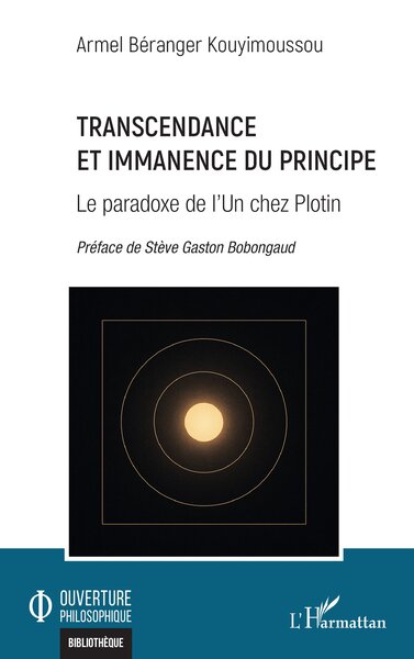 Transcendance et Immanence du Principe, Le paradoxe de l’Un chez Plotin (9782336586670-front-cover)