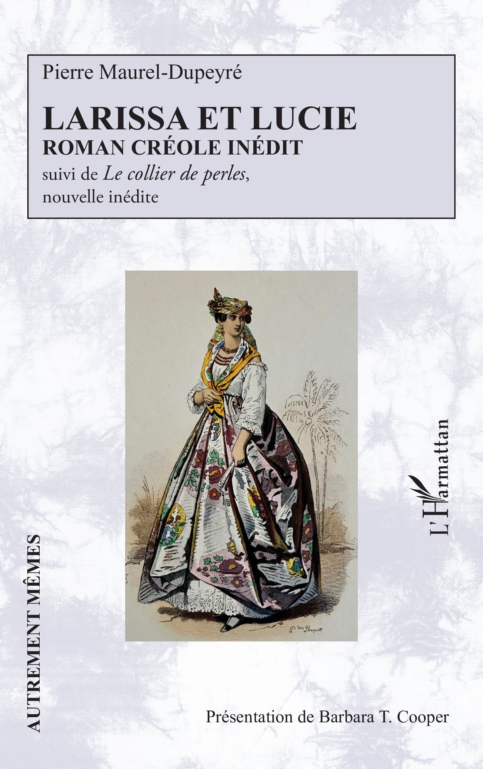 Larissa et Lucie, Roman créole inédit suivi de Le collier de perles, nouvelle inédite (9782336560168-front-cover)