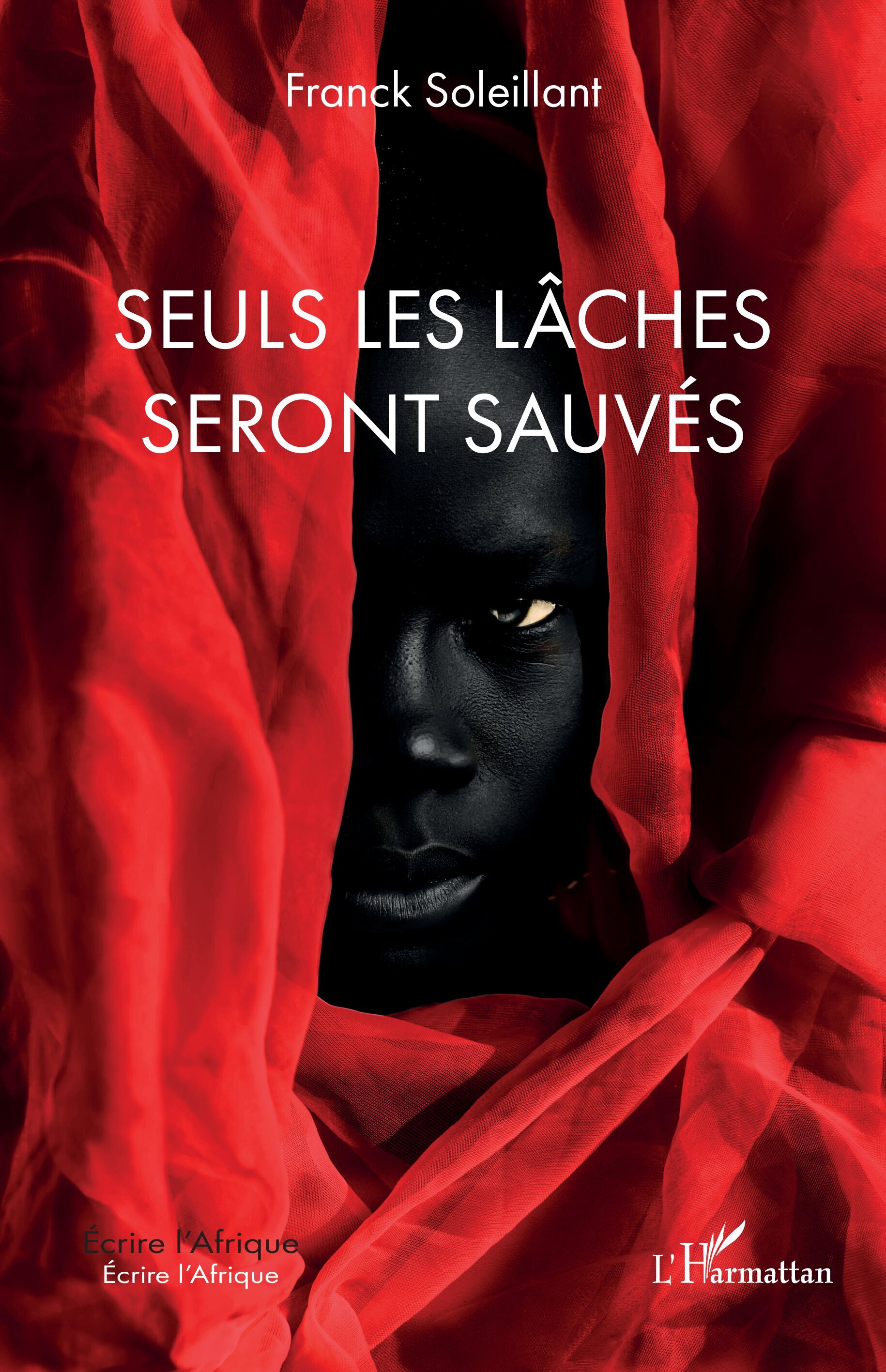 Seuls les lâches seront sauvés (9782336598598-front-cover)