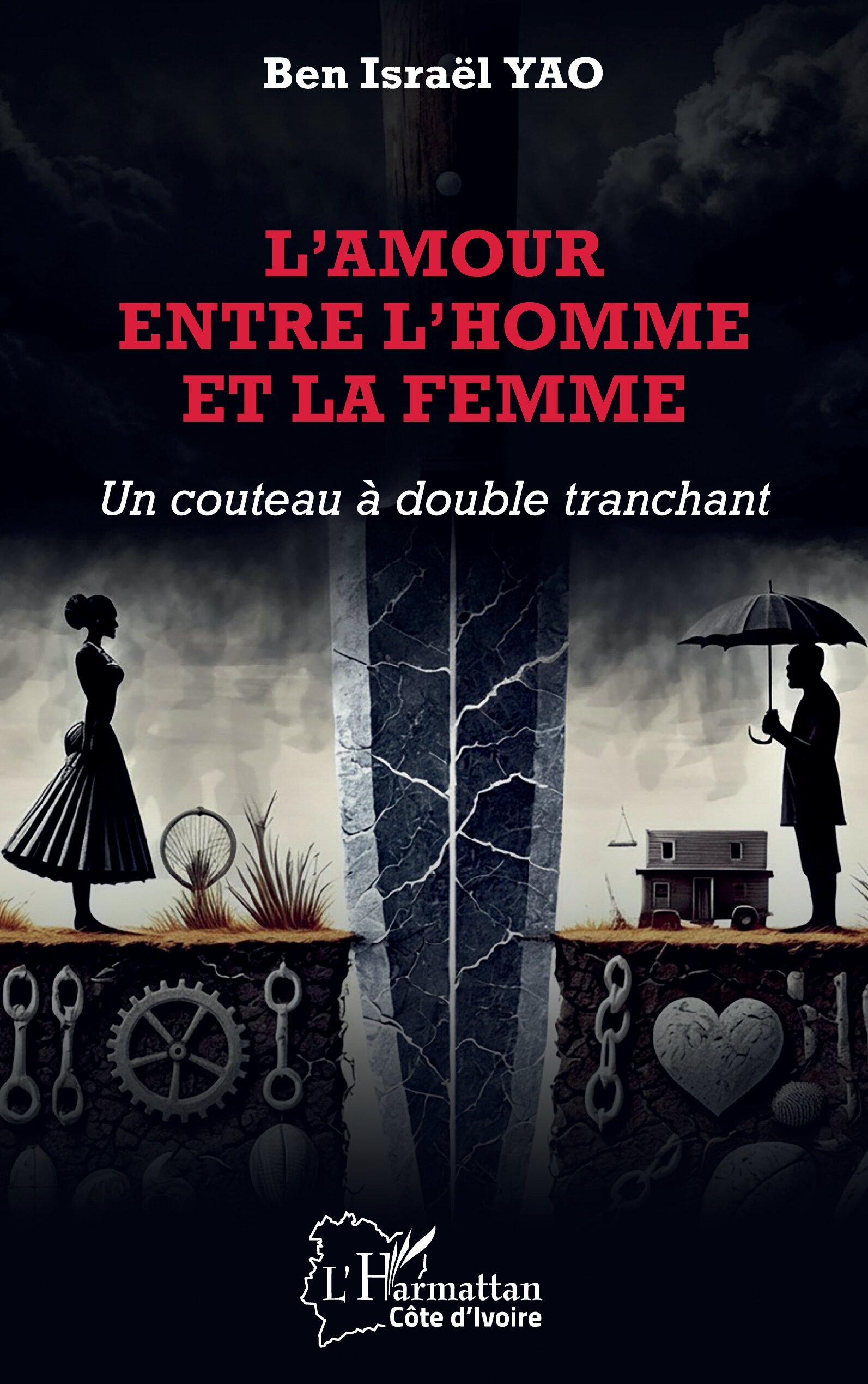 L'amour entre l'homme et la femme, Un couteau à double tranchant (9782336584669-front-cover)