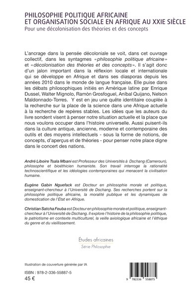 Philosophie politique africaine et organisation sociale en Afrique au XXIe siècle, Pour une décolonisation des théories et des c (9782336558875-back-cover)