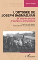 L’odyssée de Joseph Basmadjian, et autres récits d’enfants arméniens (9782336565248-front-cover)