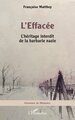 L’Effacée, L’héritage interdit de la barbarie nazie (9782336597607-front-cover)