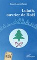 Luluth, ouvrier de Noël (9782336555089-front-cover)