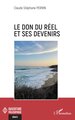 Le don du réel et ses devenirs (9782336543635-front-cover)