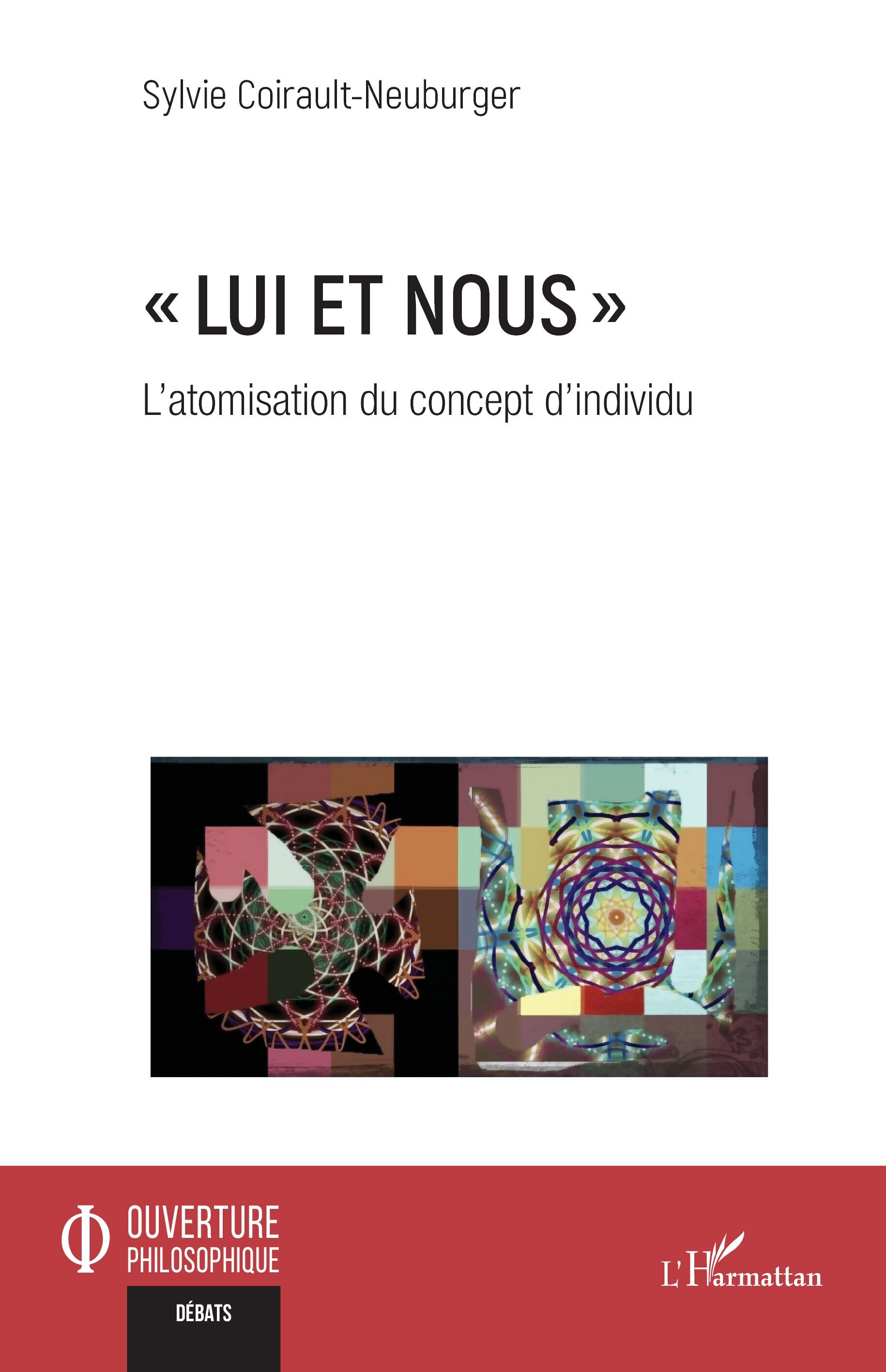 « Lui et nous », L’atomisation du concept d’individu (9782336551005-front-cover)
