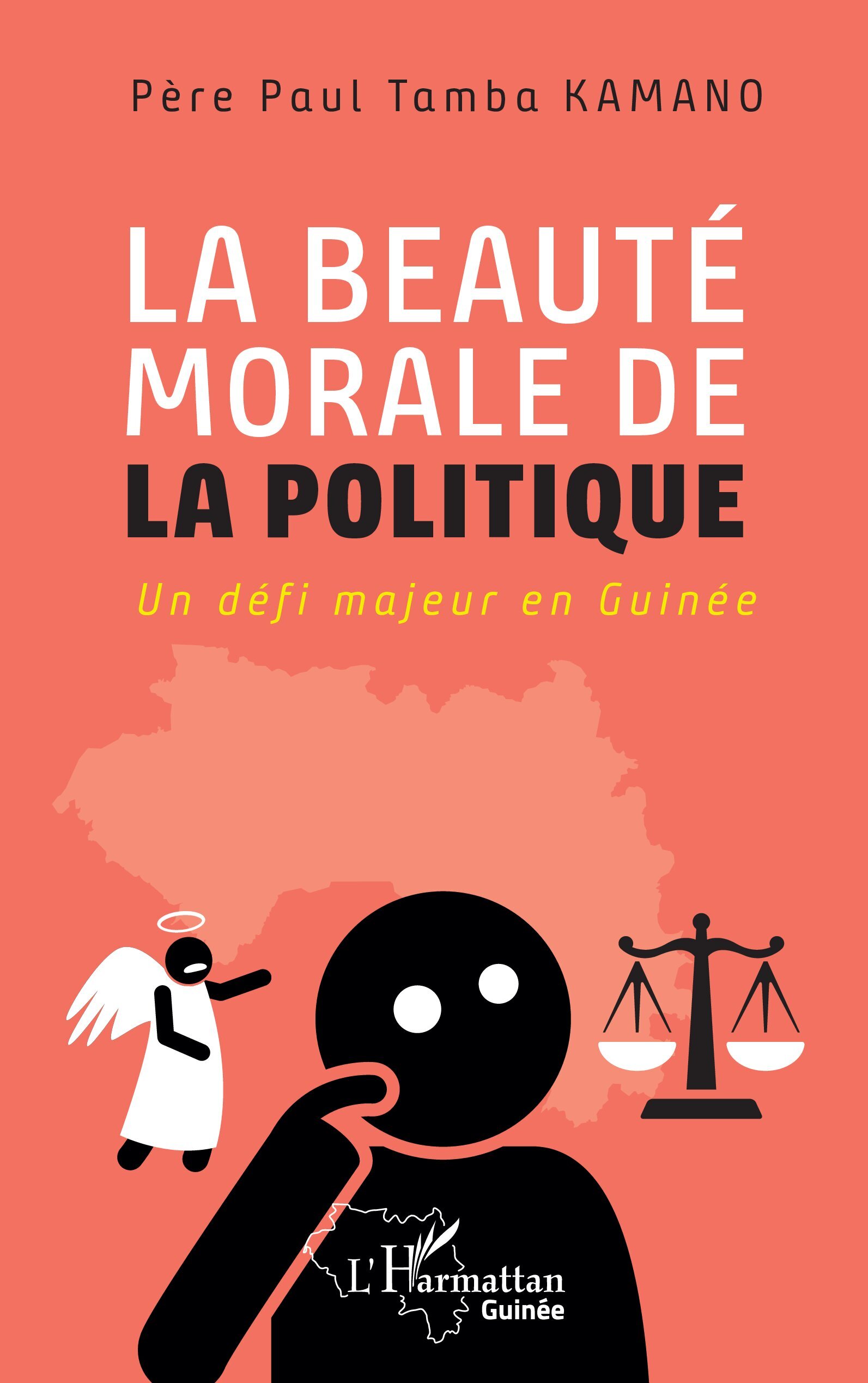 La beauté morale de la politique, Un défi majeur en Guinée (9782336569383-front-cover)