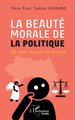 La beauté morale de la politique, Un défi majeur en Guinée (9782336569383-front-cover)
