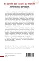 Le conflit des visions du monde, Idéalisme contre pragmatisme dans les sciences et la politique (9782336543185-back-cover)
