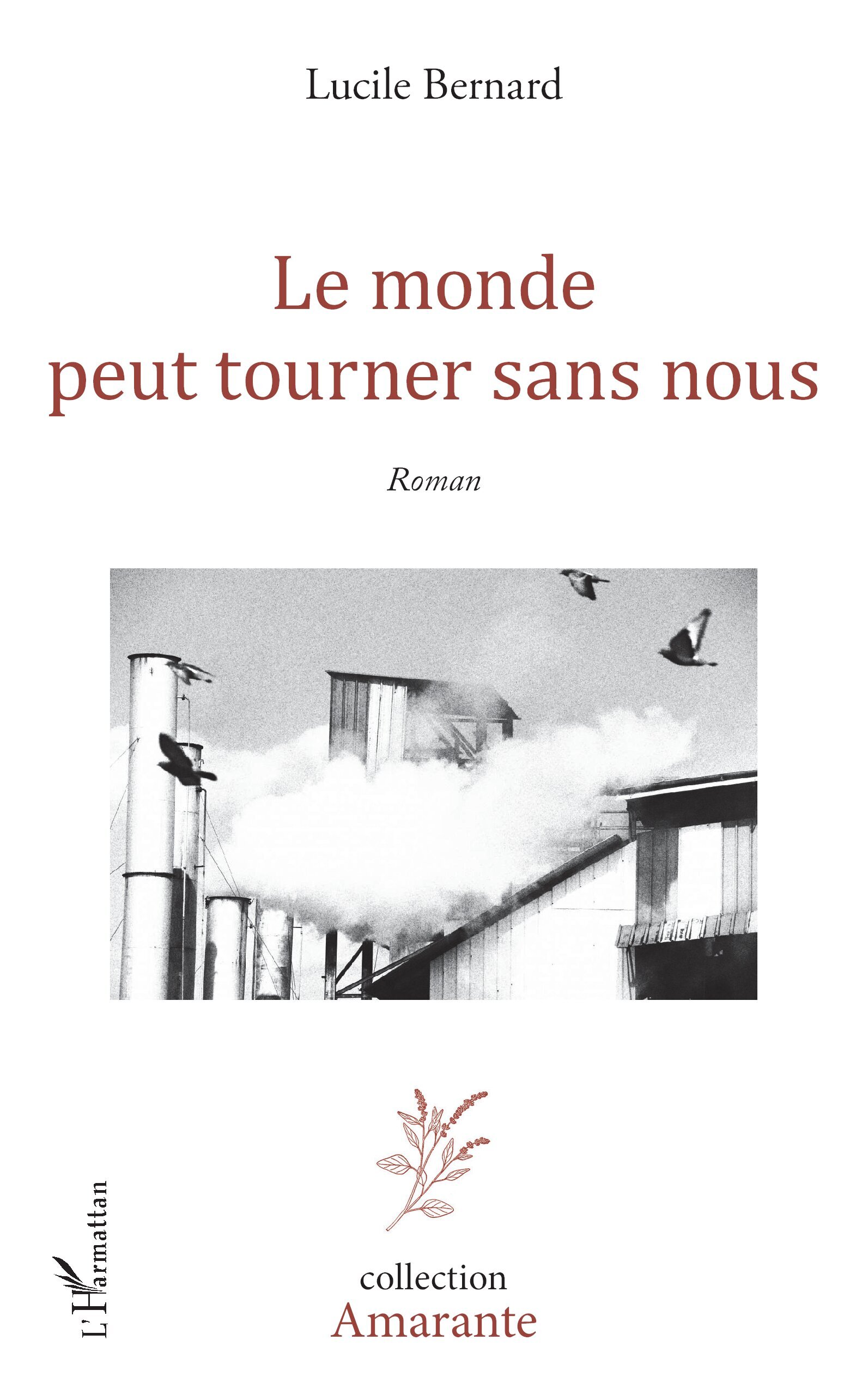 Le monde peut tourner sans nous (9782336595863-front-cover)