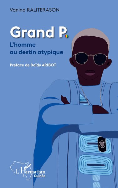 Grand P., L'homme au destin atypique (9782336508122-front-cover)