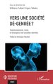 Vers une société dé-genrée ?, Transhumanisme, corps et émergence de nouvelles identités (9782336549231-front-cover)