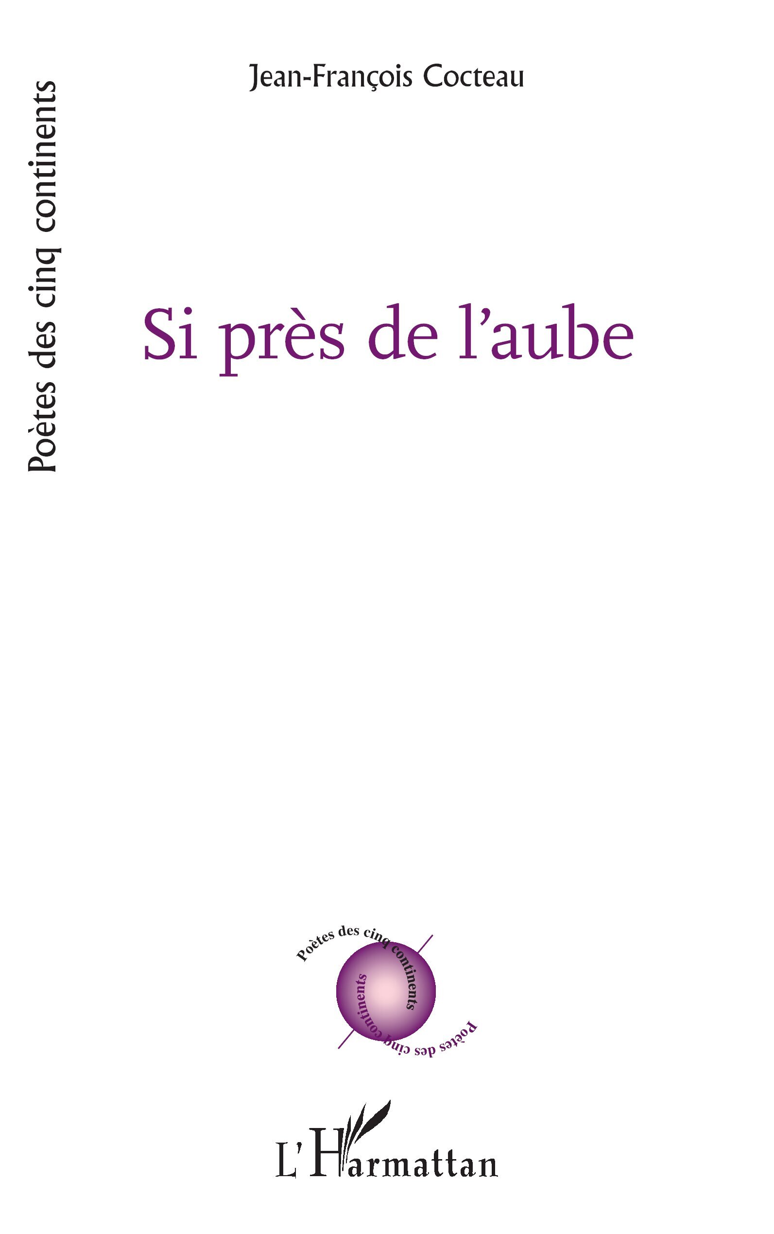 Si près de l’aube (9782336563626-front-cover)