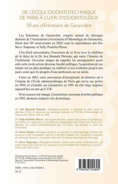 De l’École odontotechnique de Paris à l'U.F.R. d'Odontologie, 50 ans d'Entretiens de Garancière (9782336555805-back-cover)