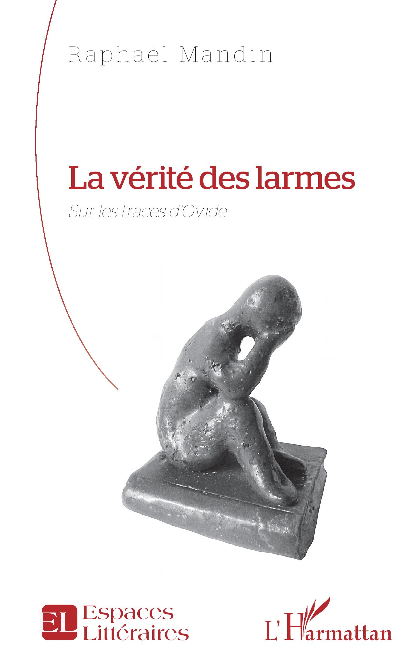 La vérité des larmes, Sur les traces d’Ovide (9782336566269-front-cover)
