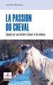 La passion du cheval, Enquête sur une histoire d’amour et de violence (9782336517872-front-cover)