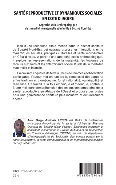 Santé reproductive et dynamiques sociales en Côte d’Ivoire, Approche socio-anthropologique de la morbidité maternelle et infanti (9782336590165-back-cover)