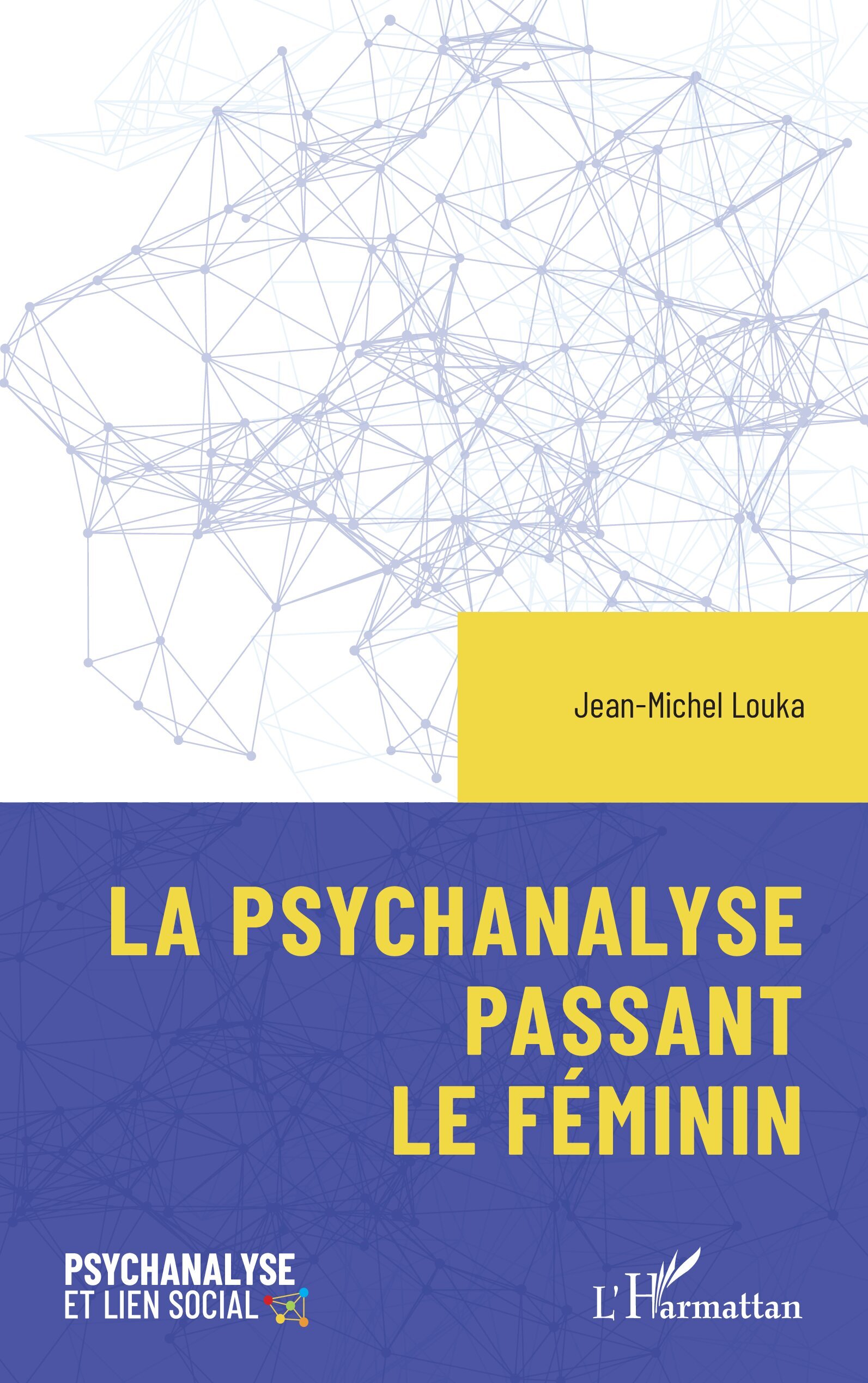 La psychanalyse passant le féminin (9782336566443-front-cover)