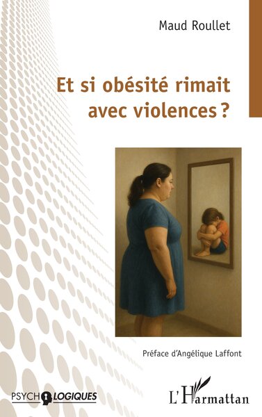 Et si obésité rimait avec violences ? (9782336547831-front-cover)