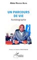 Un parcours de vie, Autobiographie (9782336529752-front-cover)