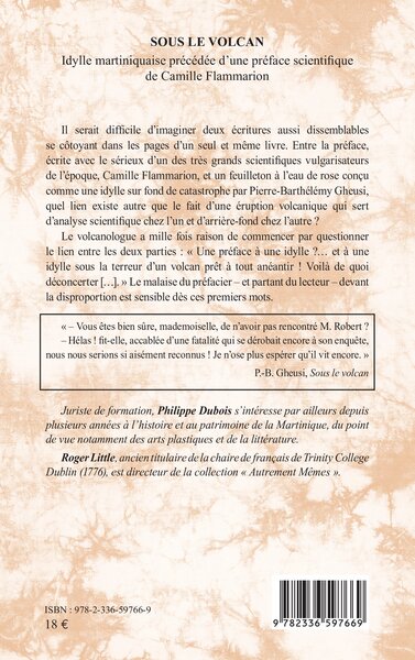Sous le volcan, Idylle martiniquaise précédée d’une préface scientifique de Camille Flammarion (9782336597669-back-cover)