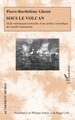 Sous le volcan, Idylle martiniquaise précédée d’une préface scientifique de Camille Flammarion (9782336597669-front-cover)