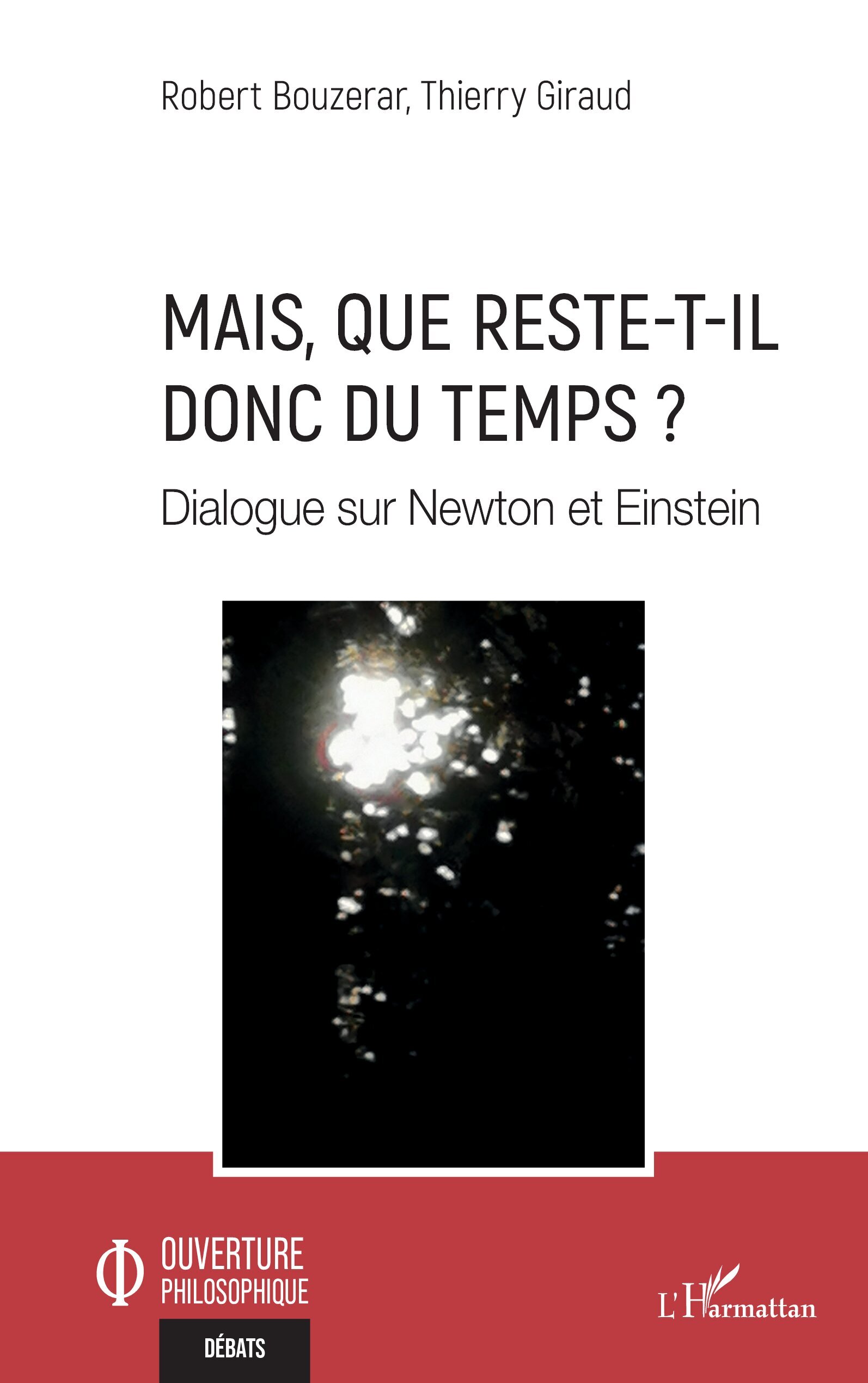 Mais, que reste-t-il donc du temps ?, Dialogue sur Newton et Einstein (9782336546421-front-cover)