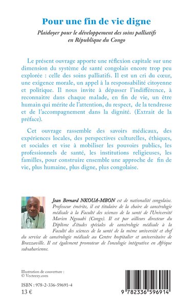 Pour une fin de vie digne, Plaidoyer pour le développement des soins palliatifs en République du Congo (9782336596914-back-cover)