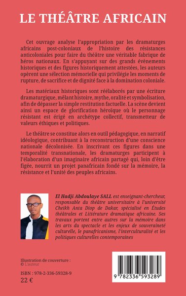 Le théâtre africain, Fabrique de héros de la résistance anticoloniale (9782336593289-back-cover)