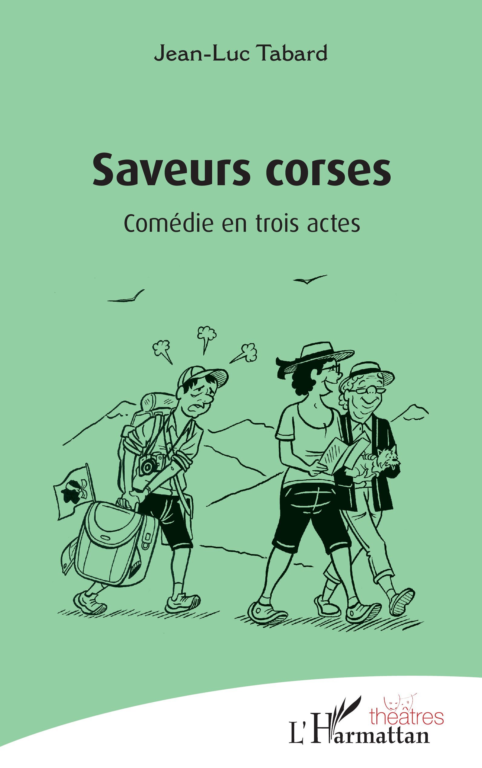 Saveurs corses, Comédie en trois actes (9782336567976-front-cover)