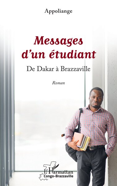 Messages d’un étudiant, De Dakar à Brazzaville (9782336574974-front-cover)
