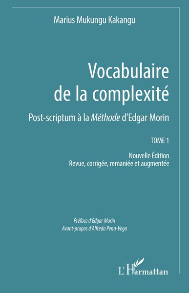 Vocabulaire de la complexité, Post-scriptum à la Méthode d’Edgar Morin Tome 1 Nouvelle Édition Revue, corrigée, remaniée et augm (9782336516196-front-cover)
