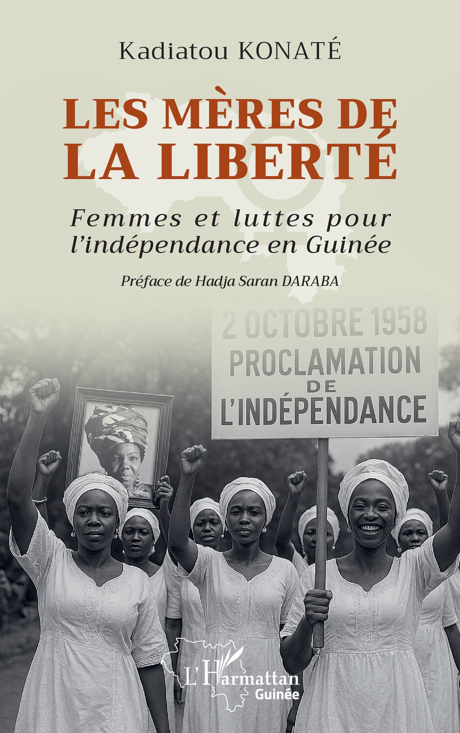 Les mères de la liberté, Femmes et luttes pour l'indépendance en Guinée (9782336537368-front-cover)