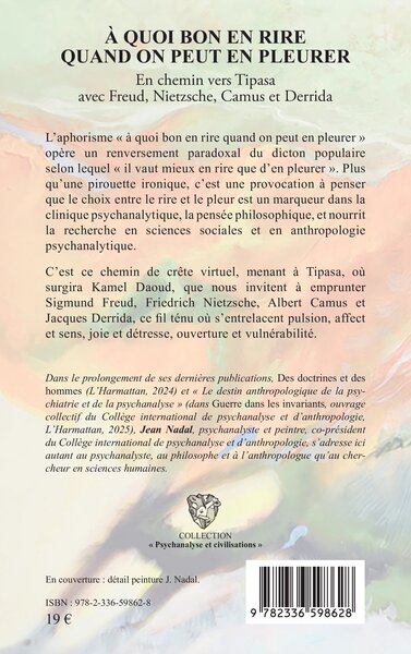 À quoi bon en rire quand on peut en pleurer, En chemin vers Tipasa avec Freud, Nietzsche, Camus et Derrida (9782336598628-back-cover)