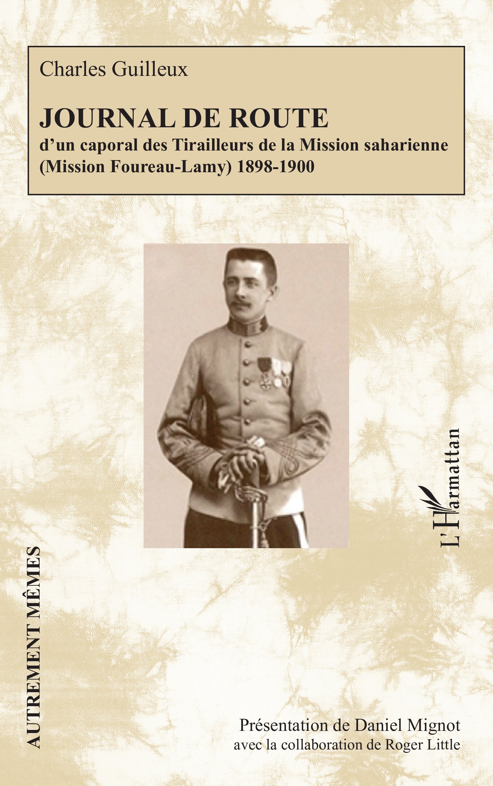 Journal de route, d’un caporal des Tirailleurs de la Mission saharienne (Mission Foureau-Lamy) 1898-1900 (9782336592022-front-cover)