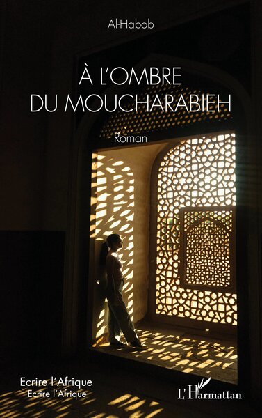 À l'ombre du moucharabieh (9782336570808-front-cover)
