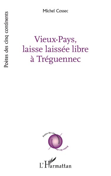 Vieux-Pays, laisse laissée libre à Tréguennec (9782336558547-front-cover)