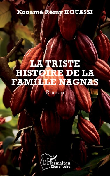 La triste histoire de la famille Nagnas, Roman (9782336555119-front-cover)